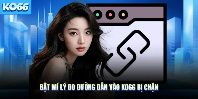 Bật mí lý do đường dẫn vào KO66 bị chặn