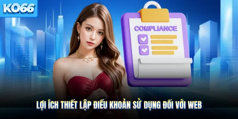 Lợi ích thiết lập điều khoản sử dụng đối với web